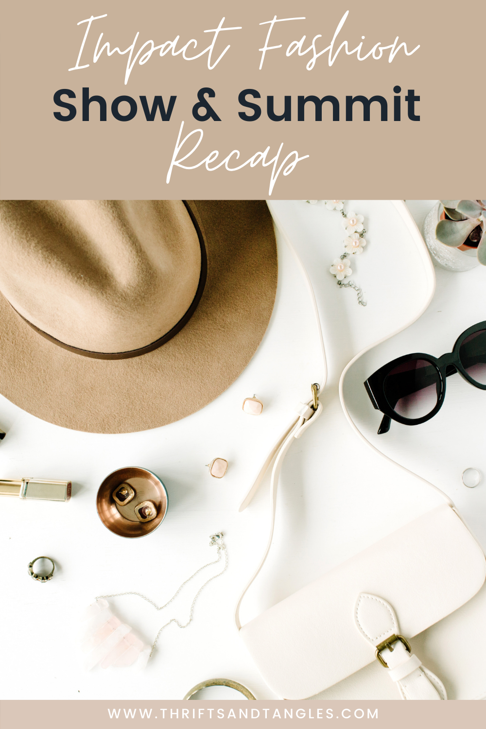 Impact Fashion Show & Summit Recap Thrifts and Tangles