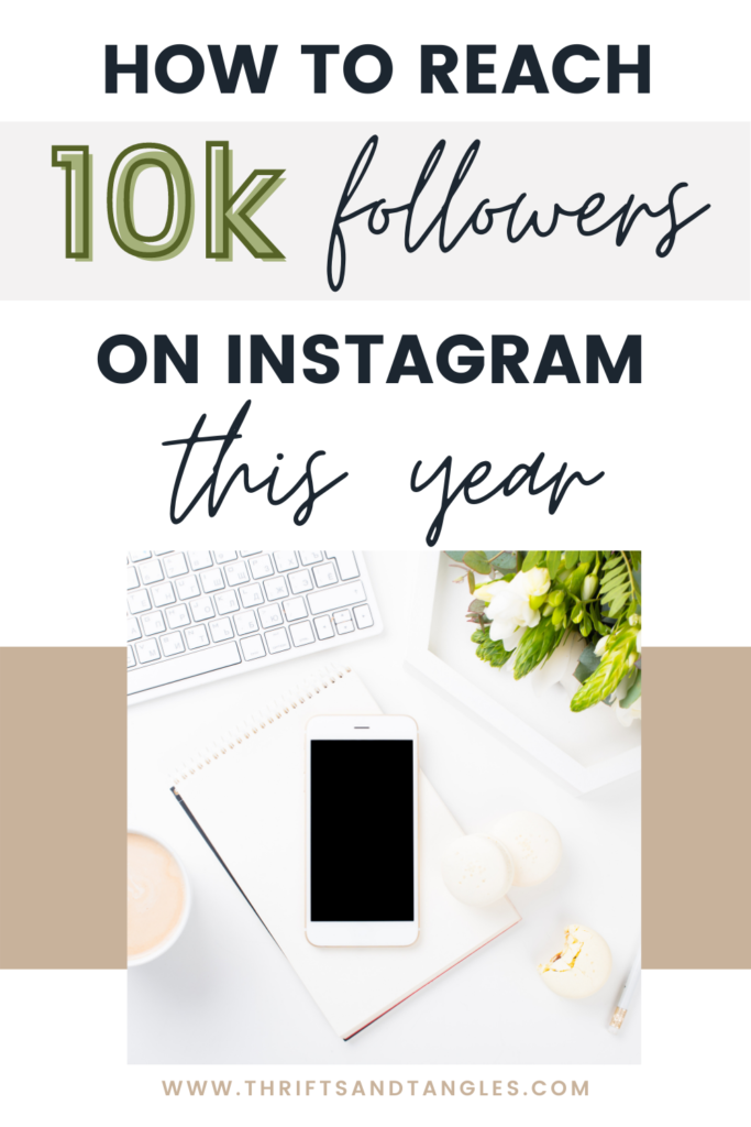 How to Grow Your Instagram Following to 10,000 – Thrifts and Tangles